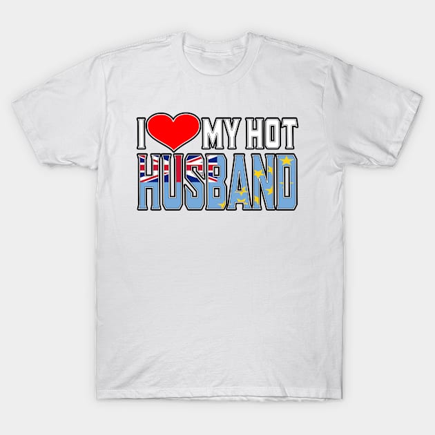 I Love My Hot Tuvaluan Husband T-Shirt by Just Rep It!!